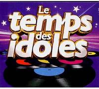 Le Temps Des Idoles