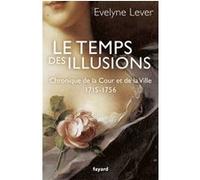 Le temps des illusions Evelyne Lever (Auteur)