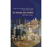 Le Temps des Italies: XIIe-XIXe siècle
