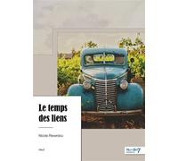 Le temps des liens - Nicole Reverdou - Nombre 7 - broché - Récit