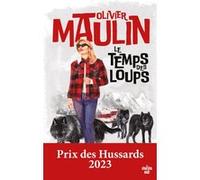 Le temps des loups Olivier Maulin (Auteur)
