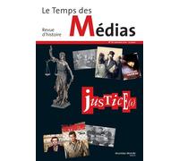 Le Temps des médias n° 15 Justice(s) - Collectif - Nouveau Monde Eds - broché - Revue