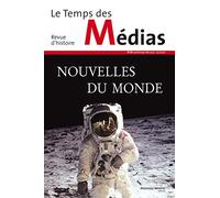 Le Temps des médias n° 20: Nouvelles du Monde