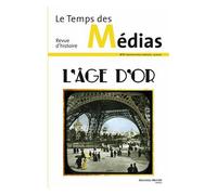 Le Temps Des Médias N° 27 - L'âge D'or