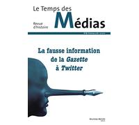 Le Temps des médias n° 30: la fausse information de la Gazette à Twitter
