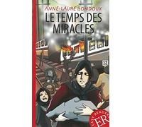 Le temps des miracles: Lektüre