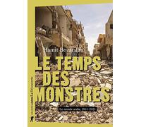 Le temps des monstres: Le monde arabe, 2010-2021