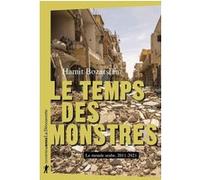 Le temps des monstres - Le monde arabe, 2010-2021 Hamit Bozarslan (Auteur)