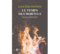 Le Temps Des Mortels - Espaces Rituels Et Deuil