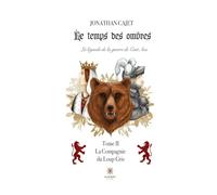 Le temps des ombres: La légende de la guerre de Cent Ans