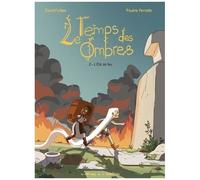 Le Temps Des Ombres - Tome 2 - L'eté De Feu