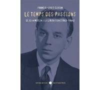 Le Temps des passions - Francis Louis Closon - Du Felin Eds - Poche - Essai