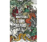 Le temps des peurs - Michel Maffesoli - Cerf - broché - Essai