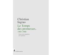 Le Temps des promesses, 1905-1990: Essai sur les migrations de l'espérance