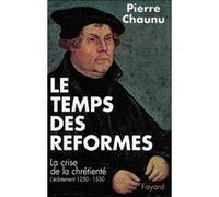 Le Temps des réformes Pierre Chaunu (Auteur)