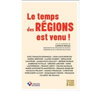 Le temps des Régions est venu ! - Carole Delga - Terre A Terres - broché - Essai