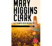 Le Temps des regrets - Mary Higgins Clark - Lgf - Poche - Roman