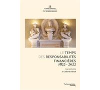 Le temps des responsabilités financières 1822-2022 - Cour Des Comptes - Documentation Francaise - broché - Etude