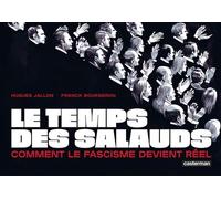 Le temps des salauds. Comment le fascisme devient réel - Hugues Jallon - Casterman - ebook (ePub illustré) - Bande dessinée