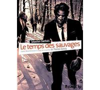 Thomas Gunzig & Sébastien Goethals – Le temps des sauvages – D'après Manuel de survie