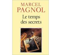 Le temps des secrets (French Edition) by Marcel Pagnol(1988-02)