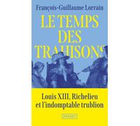 Le Temps des Trahisons - François-Guillaume Lorrain - Pocket - Poche - Roman