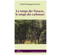 Le temps des Voraces, le temps des carbonari