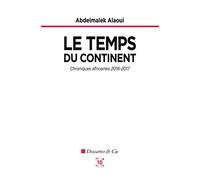 Le temps du continent: Chroniques africaines 2016-2017