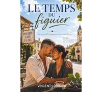 Le temps du figuier: Une romance MM contemporaine sur le courage d'être soi