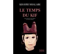 Khayri Shalabi – Le Temps du kif – Traduit par Frédéric Lagrange – Actes Sud