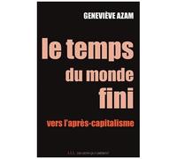 Le Temps Du Monde Fini - Vers L'après-Capitalisme