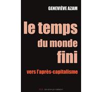 Le Temps Du Monde Fini - Vers L'après-Capitalisme