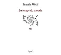 Le Temps Du Monde - Une Étude De Métaphysique Descriptive