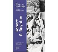 Le Temps du reportage - Robert S. Boynton - Du Sous-Sol - broché - Essai