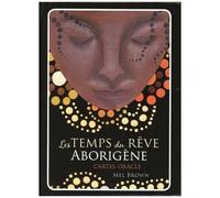 Le Temps Du Rêve Aborigène - Avec 40 Cartes Oracles