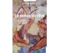 Le temps du rêve Christian Bontinckx (Auteur)