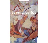 Le temps du rêve Roman - Christian Bontinckx - Les Impliqués - broché - Roman