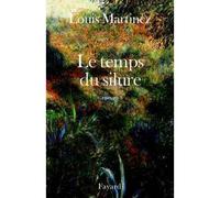 Le Temps du silure - Louis Martinez - Fayard - broché - Roman