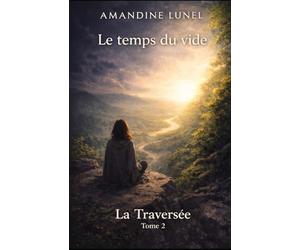 Le temps du vide: Comprendre l’arrêt intérieur, le ralentissement et l’impossibilité de repartir après un effondrement intérieur