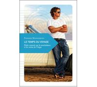 Le Temps du voyage - Petite causerie sur la nonchalance et l Petite causerie sur la nonchalance et les vertus de l'étape - Patrick Manoukian - Transboreal - broché - Roman