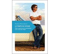 Le temps du voyage: Petite causerie sur la nonchalance et les vertus de l'étape