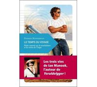 Le temps du voyage: Petite causerie sur la nonchalance et les vertus de l'étape