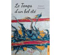 Le Temps d'un bel été - Robert Gressler - Jets D'encre - broché - Poésie