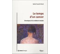 Le Temps d'un cancer: Chroniques d'un médecin malade