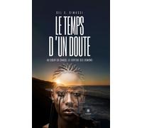 Le temps d'un doute Au coeur du chaos, le vertige des démons - Del S. Dimassi - Le Lys Bleu - broché - Essai