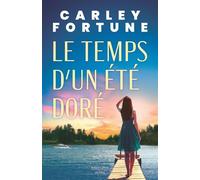 Le temps d'un été doré - Carley Fortune - Robert Laffont - broché - Roman