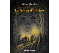Le temps d'un rêve - Gilles Tosello - Errance - broché - Etude