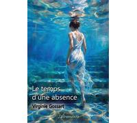 Le temps d'une absence - Virginie Gossart - Atramenta - broché - Roman