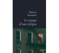 Le temps d'une éclipse - Paloma Veinstein - Stock - broché - Roman