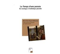 Le Temps D'une Pensée - Du Montage À L'esthétique Plurielle